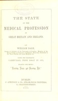 view The state of the medical profession in Great Britain and Ireland / by William Dale.