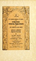 view Anthropological studies in the strange sexual practises of all races in all ages : ancient and modern, oriental and occidental, primitive and civilized / by Iwan Bloch.