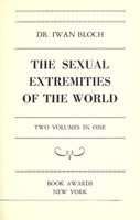 view The sexual extremities of the world / Iwan Bloch.