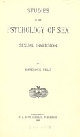 view Studies in the psychology of sex. [Vol. 2], Sexual inversion / by Havelock Ellis.