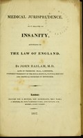 view Medical jurisprudence, as it relates to insanity : according to the law of England / By John Haslam.