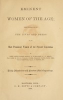 view Eminent women of the age : being narratives of the lives and deeds of the most prominent women of the present generation.