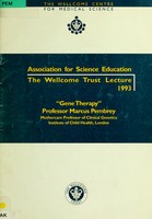 view Gene therapy : the Wellcome Trust lecture 1993 / Marcus Pembrey.