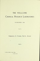 view The Wellcome Chemical Research Laboratories, established 1896 : Frederick B. Power, Director.