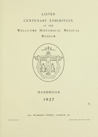 view Lister Centenary Exhibition at the Wellcome Historical Medical Museum : Handbook 1927.