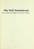 view The pest anatomized : five centuries of plague in Western Europe. An exhibition at the Wellcome Institute for the History of Medicine ... 4 March to 24 May 1985 / [compiled by Richard Palmer and Christine English].