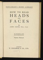 view How to read faces, or, Practical physiognomy made easy : the science and art of reading character briefly outlined, illustrated, and explained / by James Coates.