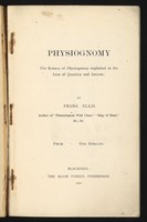 view Physiognomy : the science of physiognomy explained in the form of question and answer / by Frank Ellis.