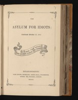 view The Asylum for Idiots : instituted October 27, 1847.