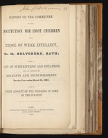 view Report of the Committee of the Institution for Idiot Children and Those of Weak Intellect, No. 35, Belvedere, Bath; with a list of subscriptions and donations, and an account of receipts and disbursements for the year ending March 25, 1850. Also a brief account of the progress of some of the inmates.