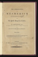 view The introduction of mesmerism (with the sanction of the government) into the public hospitals of India / by James Esdaile.