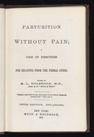 view Parturition without pain : a code of directions for escaping from the primal curse / edited by M.L. Holbrook.