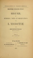 view Recueil de mémoires, notes et observations sur l'idiotie.