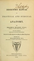 view The dissector's manual of practical and surgical anatomy / By Erasmus Wilson.