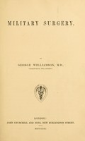 view Military surgery / By George Williamson.