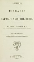 view Lectures on the diseases of infancy and childhood / by Charles West.