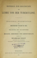 view Beiträge zur Geschichte der Lehre von der Tuberculose : Inaugural-Dissertation der medicinischen Facultät zu Jena ...  / vorgelegt von Wilhelm Voigt, praktischer Arzt aus Würzburg.