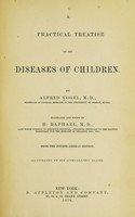 view A practical treatise on the diseases of children / By Alfred Vogel ... Tr. and ed. by H. Raphael ... from the 4th German ed.