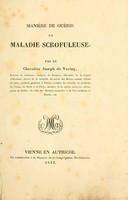 view Manière de guérir la maladie scrofuleuse / par le chevalier Joseph de Vering.