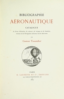 view Bibliographie aéronautique : catalogue de livres d'histoire, de science, de voyages et de fantaisie, traitant de la navigation aérienne ou des aérostats / par Gaston Tissandier.