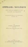 view Ophthalmia neonatorum : with especial reference to its causation and prevention / by Sydney Stephenson.