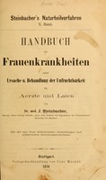 view Handbuch der Frauenkrankheiten : nebst Ursache u. Behandlung der Unfruchtbarkeit; für Aerzte und Laien.