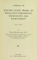 view A manual of electro-static modes of application, therapeutics, radiography, and radiotherapy.