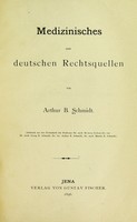 view Medizinisches aus deutschen Rechtsquellen / von Arthur B. Schmidt.