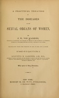 view A practical treatise on the diseases of the sexual organs of women / by F.W. von Scanzoni ... Tr. from the French of Drs. H. Dor and A. Socin, and annotated ... by Augustus K. Gardner.