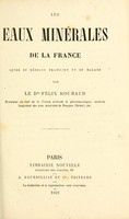 view Les eaux minérales de la France : guide du médecin practicien et du malade / par Félix Roubaud.