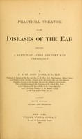 view A practical treatise on the diseases of the ear : including a sketch of aural anatomy and physiology / by D. B. St. John Roosa.