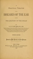 view A practical treatise on the diseases of the ear : including a sketch of aural anatomy and physiology / by D.B. St. John Roosa.