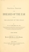 view A practical treatise on the diseases of the ear : including the anatomy of the organ / By D. B. St. John Roosa.