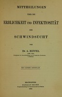 view Mittheilungen über die Erblichkeit und Infektiosität der Schwindsucht.