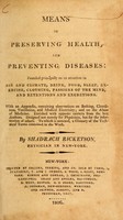 view Means of preserving health, and preventing diseases / By Shadrach Ricketson.