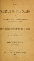 view The science of the sexes, or, How parents may control the sex of their offspring and stock-raisers control the sex of stock.