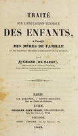 view Traité sur l'éducation physique des enfants à l'usage des mères de famille et des personnes dévouées à l'éducation de la jeunesse / Richard(de Nancy).