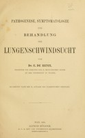 view Pathogenese, Symptomatologie und Behandlung der Lungenschwindsucht : Bearb. nach der 2. Aufl. des italienischen Originals.