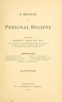 view A manual of personal hygiene / edited by Walter L. Pyle.