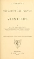 view A treatise on the science and practice of midwifery / by W.S. Playfair.