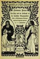 view Der Arzt und die Heilkunst in der deutschen Vergangenheit / Hermann Peters. Mit 153 Abbildungen u. Beilagen nach den Originalen aus dem 15.-18. Jahrhundert.