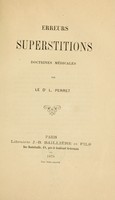 view Erreurs, superstitions, doctrines médicales / par L. Perret.