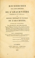 view Recherches sur l'inflammation de l'arachnoïde cérébrale et spinale : ou, Histoire théorique et pratique de l'arachnitis / par Parent-Duchatelet et L. Martinet.