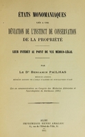 view États monomaniaques liés à une déviation de l'instinct de conservation de la propriété : leur intérêt au point de vue médico-légal. Lu en communication au Congrès des médecins aliénistes et neurologistes de Bordeaux (1895).