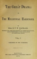 view The great drama, or, The millennial harbinger / by E. P. W. Packard.