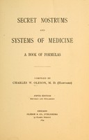 view Secret nostrums and systems of medicine : a book of formulas / compiled by Charles W. Oleson.