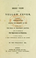 view A brief view of the yellow fever, as it appeared in Andalusia during the epidemic of 1820.