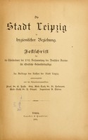 view Die Stadt Leipzig in hygienischer Beziehung : Festschrift für die theilnehmer der XVII. Versammlung des Deutschen Vereins für öffentliche gesundheitspflege...zusammengestellt von der Redactionscommission.