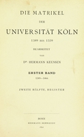 view Die Matrikel der Universität Köln : 1389 bis ... / bearb. von Hermann Keussen.