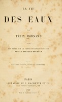 view La vie des eaux / par Félix Mornand.  Avec des notes sur la vertu curativ des eaux, par Roubaud.